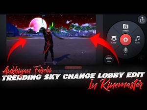 Ankhiyan Farebi Trending Sky Change Lobby Edit Tutorial In Kinemaster || Technical Raja💥