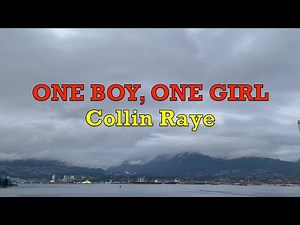 One Boy, One Girl - Collin Raye | Lyrics