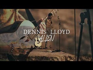 Dennis Lloyd - Alien (Lyrics) LIVE VERSION | Live at Mitzpe Ramon - Acoustic Version