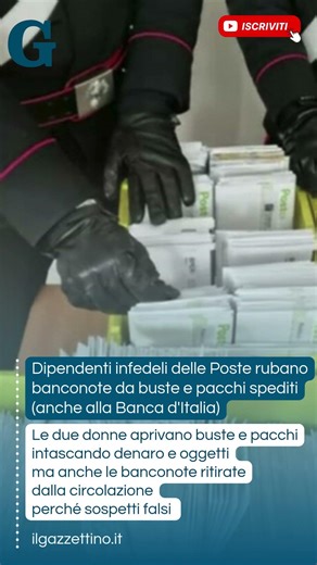 Dipendenti delle Poste rubano banconote da buste e pacchi spediti (anche alla Banca d'Italia)