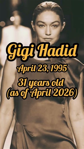 Gigi Hadid Current age #gigihadid