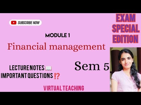 Financial management// module 1// sem 5// mg University// exam special