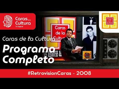 Caras de la Cultura Programa Completo 2008