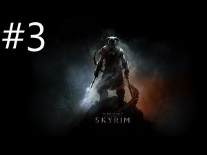The Elder Scrolls V: Skyrim HD Playthrough Part 3 | DanQ8000