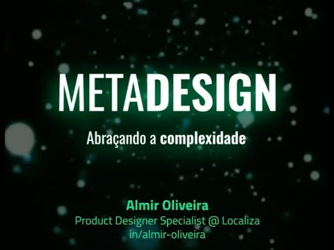Aula: introdução ao Metadesign - Abraçando a complexidade