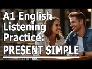 A1 English Listening Practice: Present Simple tense