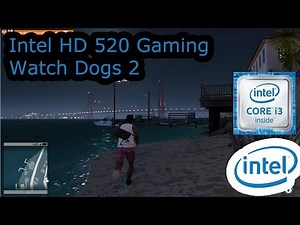 Intel HD 520 Gaming - Watch Dogs 2 - i3-6100U, i5-6200U, i7-6500U, Skylake