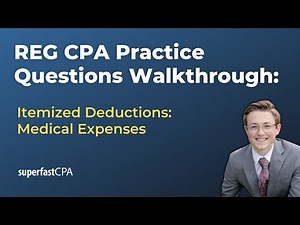REG CPA Practice Questions: Itemized Deductions: Medical Expenses