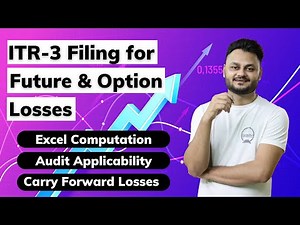 ITR 3 Filing for Future & Option Losses with Excel computation