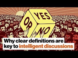 Why clear definitions are key to intelligent discussions | Donald Hoffman