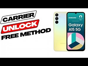 How to Remove Carrier Lock on Samsung Galaxy A15 Unlock Samsung Galaxy A15 Easily
