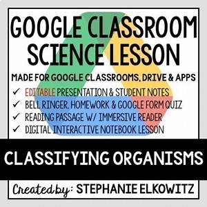 Classifying Organisms Google Classroom Lesson