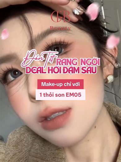 Makeup chỉ với 1 thỏi son EM05 đang mua 1 tặng 1 tại LIVE nè 🥰✨💖 #xuhuong #cfbbeauty