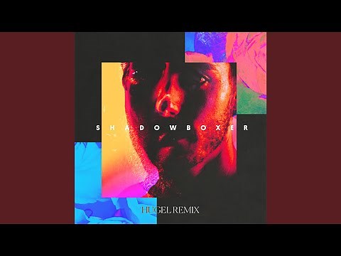 Shadowboxer (Hugel Remix)