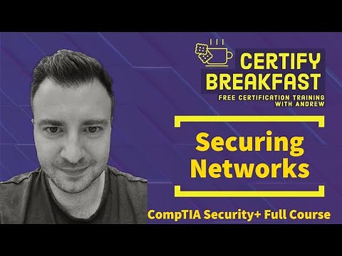 CompTIA Security+ Full Course: Securing Networks