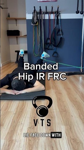 Banded Hip IR Functional Range Conditioning - Exercise Demonstration