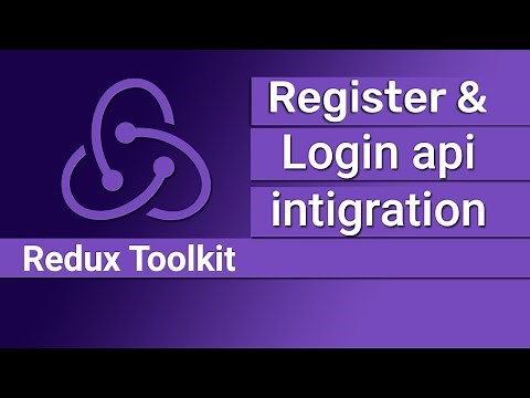 How to integrate Login and Register api using redux toolkit in reactjs.