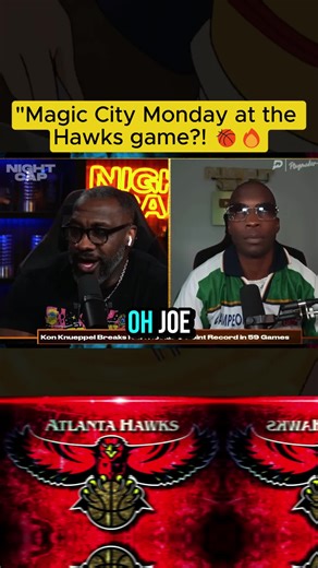 "Ocho wants to go to Magic City Monday with the Hawks 😂🏀" "The Atlan... | magic city night club