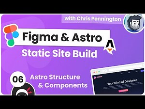 Build a Static Site with Figma & Astro #6 - Astro Structure & Components