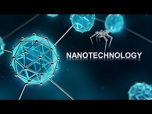 Nanotechnology: Definition, History, Tools & Materials