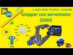 Servomotor with Labview and Arduino // Gripper with SG90 servomotor