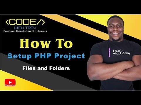 How To Setup PHP Project Files and Folders | Trevoir Williams