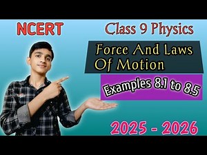 Examples 8.1 to 8.5 | Force and Laws of Motion | Chapter 8 | Class 9 NCERT