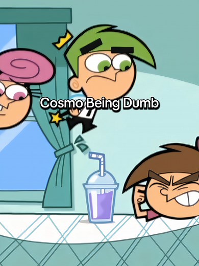 Cosmo Being Dumb