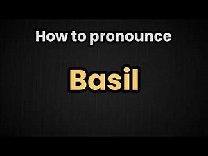 Basil Pronunciation | How To Say Basil