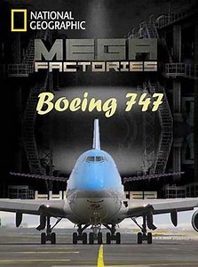 (Мегазаводы - Боинг 747) (Megafactories - Boeing 747)