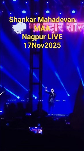 Shankar Mahadevan MAA song Nagpur Live 17Vov2025