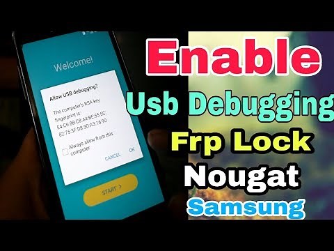 Enable USB Debugging in Frp Lock Samsung nougat phone