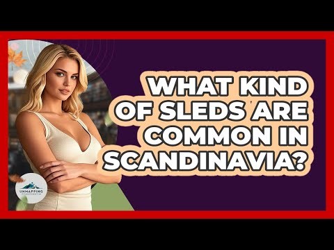 What Kind Of Sleds Are Common In Scandinavia?