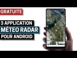 3 Meilleures Applications Météo et Radar pour Android 2026