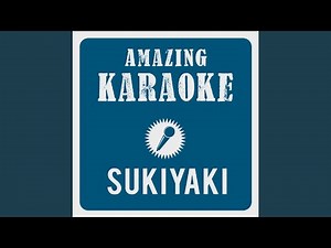 Sukiyaki (Karaoke Version) (Originally Performed By Blue Diamonds)