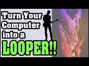 Turn Your Computer into a Looper Using all Free Software