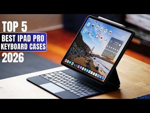 The Top 5 Best iPad Pro Keyboard Cases in 2026