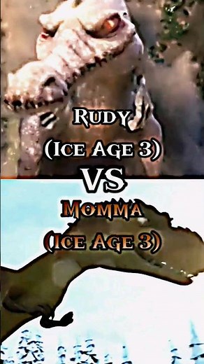 Rudy (Ice Age 3) vs Momma (Ice Age 3)