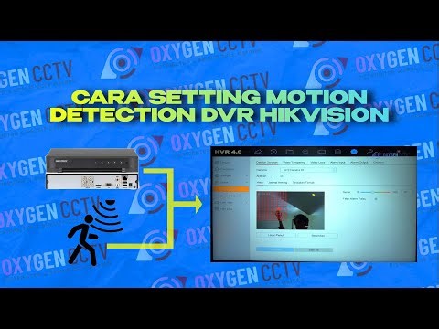 Cara Setting Motion Detection DVR Hikvision, dijamin mudah 100%