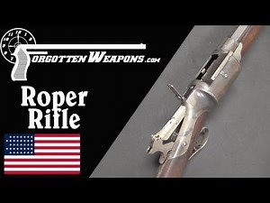 Roper Repeating Rifle - An Early Type of Cartridge