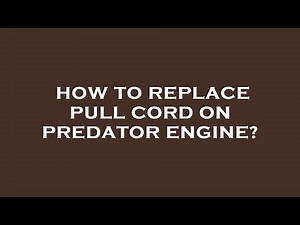 How to replace pull cord on predator engine?