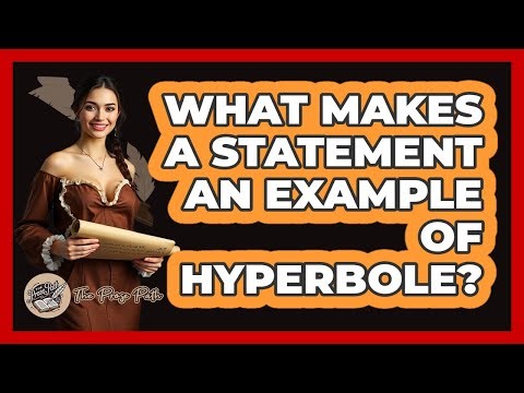 What Makes a Statement an Example of Hyperbole?
