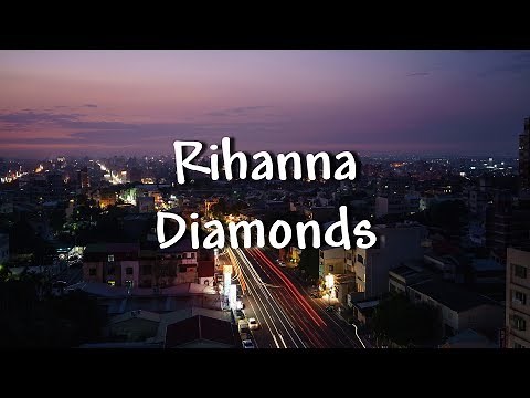 Rihanna - Diamonds - Lyrics