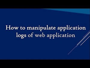 How To Manipulate Web Application Logs #Tutorial