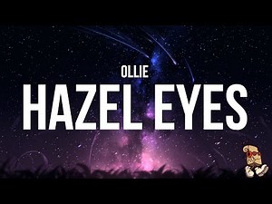 Ollie - hazel eyes (Lyrics)