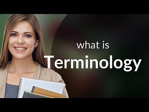 Terminology — TERMINOLOGY definition