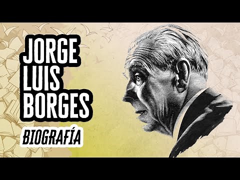 Jorge Luis Borges: Biography and Interesting Facts | Discover the World of Literature