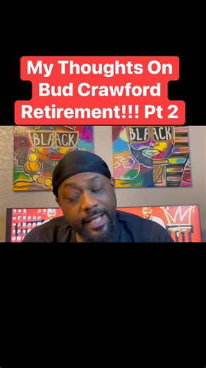 My favorite boxer Terrance Bud Crawford announced his retirement and I had to give my thoughts on it!! #trubetalking #duragtru #boxing #TerranceCrawford | Tru Be Talking