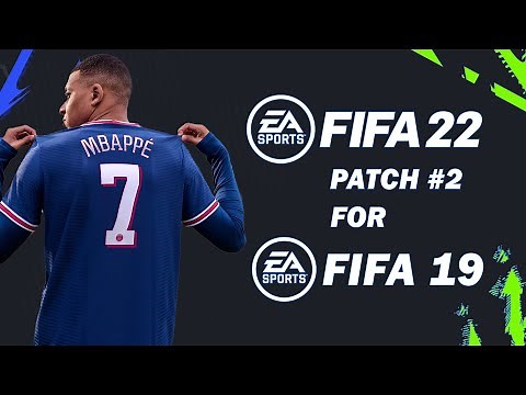 FIFA 22 Mod 1.1 For FIFA 19 | Huge Graphics Updates, Balls, Kits | FIFA 22 Patch For FIFA 19