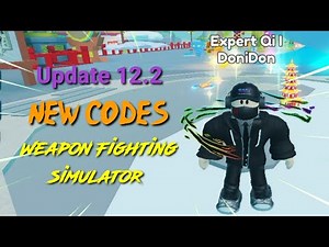UPDATE 12.2 NEW CODES WEAPON FIGHTING SIMULATOR | Roblox